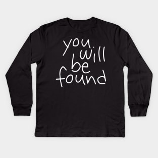 You Will Be Found (black) Kids Long Sleeve T-Shirt